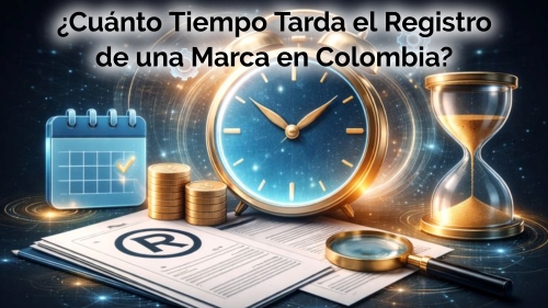 ¿Cuánto Tarda el Trámite de Registro de una Marca en Colombia?
